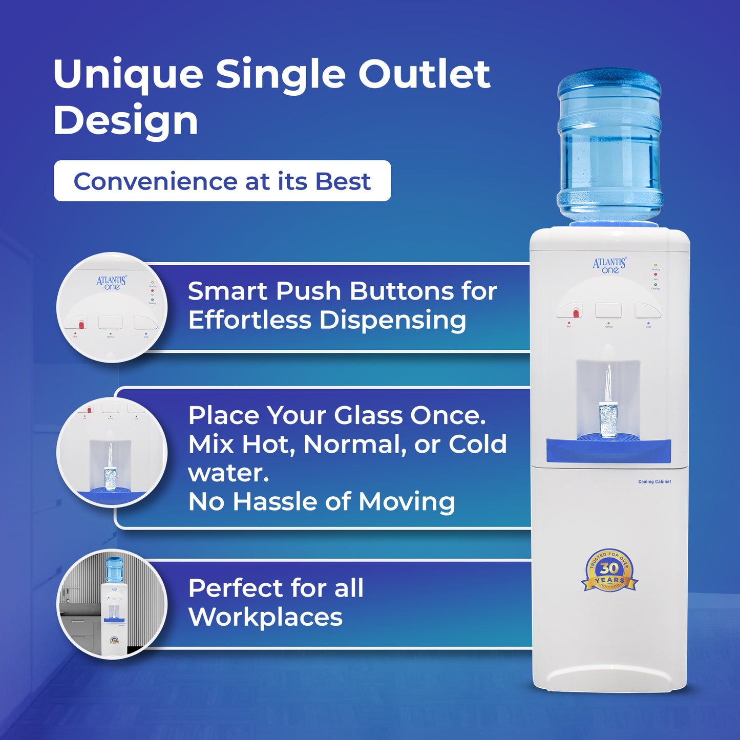 ATLANTIS ONE | 18L Cooling Cabinet | Single Outlet Design | Smart Push Buttons | Hot, Normal & Cold Water | 2.5L/Hour Cooling Capacity | Space-Saving