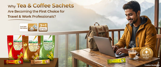 Why Tea & Coffee Sachets Are Becoming the First Choice for Travel & Work Professionals